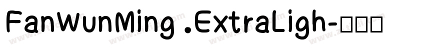 FanWunMing ExtraLigh字体转换